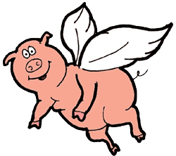 Pigs might fly
